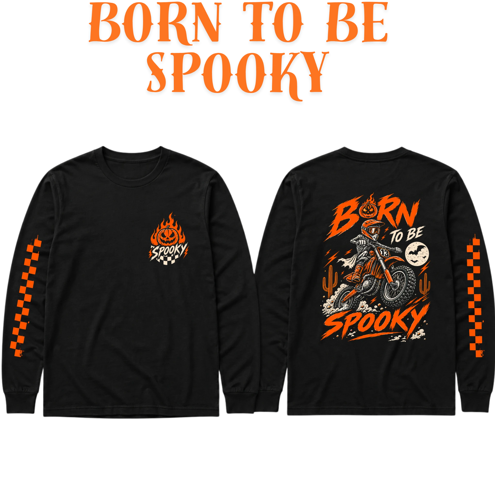 Born To Be Spooky black long sleeve front and back mockup