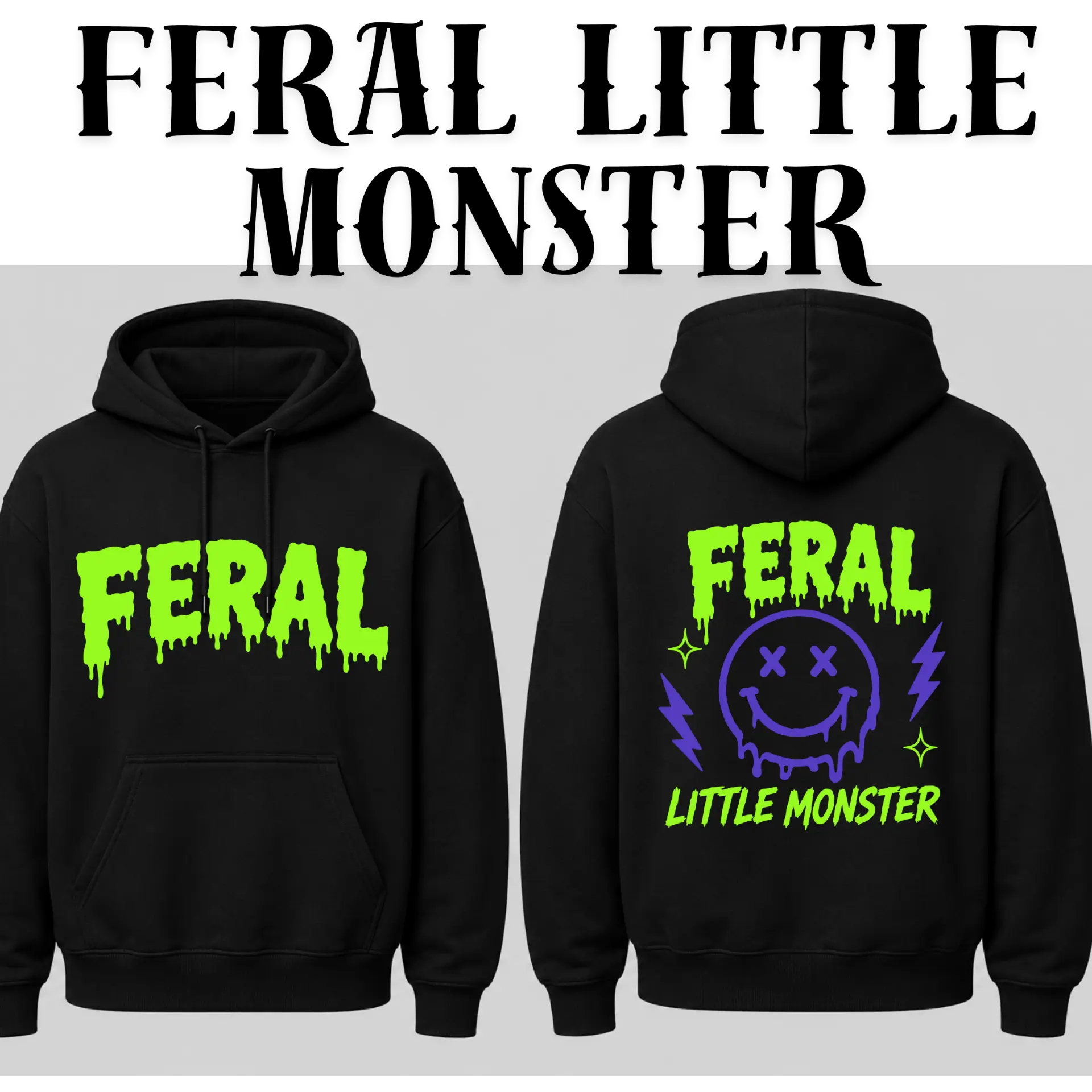 Feral Little Monster black hoodie front and back mockup